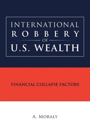 International Robbery of U.S. Wealth