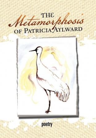 The Metamorphosis of Patricia Aylward