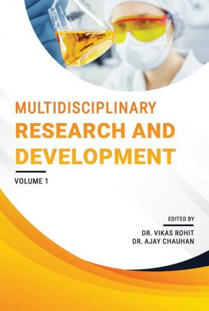 MULTIDISCIPLINARY RESEARCH AND DEVELOPMENT (VOLUME 1)