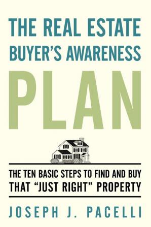 The Real Estate Buyer's Awareness Plan