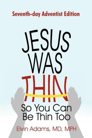 Jesus Was Thin So You Can Be Thin Too