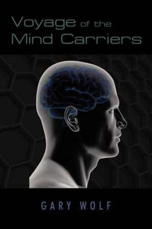 Voyage of the Mind Carriers