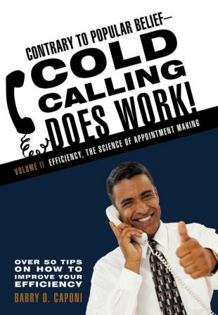 Contrary to Popular Belief Cold Calling Does Work! 2