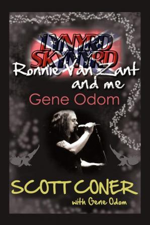 Lynyrd Skynyrd Ronnie Van Zant and Me ... Gene Odom