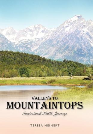 Valleys to Mountaintops