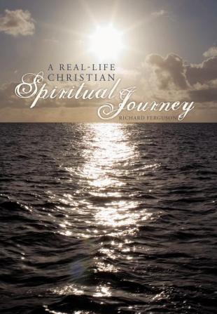 A Real-Life Christian Spiritual Journey