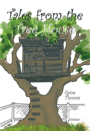 Tales from the Tree House