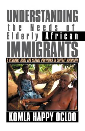 Understanding the Needs of Elderly African Immigrants