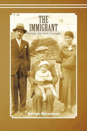 The Immigrant: Facing Life with Courage