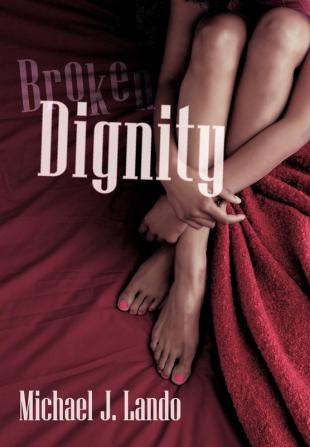 Broken Dignity