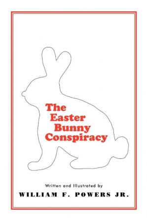 The Easter Bunny Conspiracy