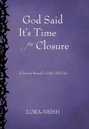 God Said It's Time for Closure