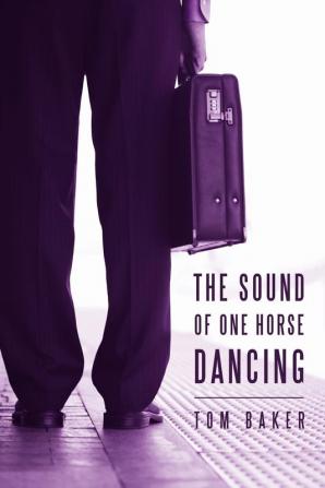 The Sound of One Horse Dancing