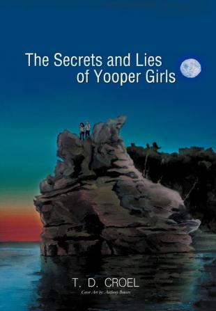 The Secrets and Lies of Yooper Girls