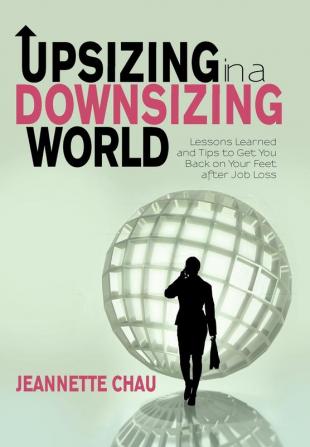 Upsizing in a Downsizing World