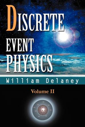 Discrete Event Physics