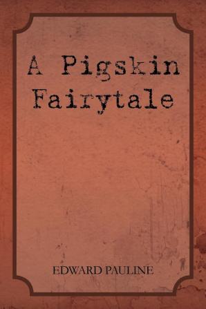 A Pigskin Fairytale