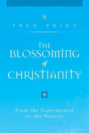 The Blossoming of Christianity