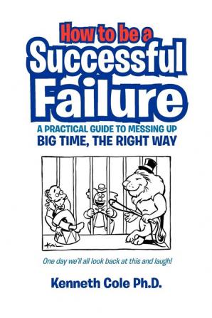 How to Be a Successful Failure