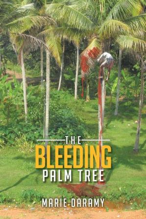 The Bleeding Palm Tree