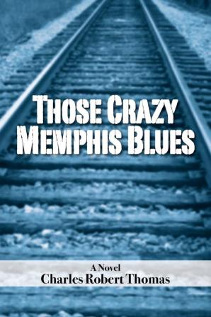 Those Crazy Memphis Blues