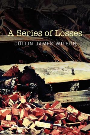 A Series of Losses