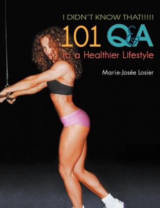 I Didn't Know That!!!!!: 101 Q&A to a Healthier Lifestyle