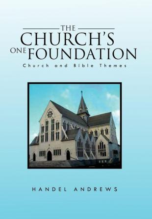 The Church's One Foundation