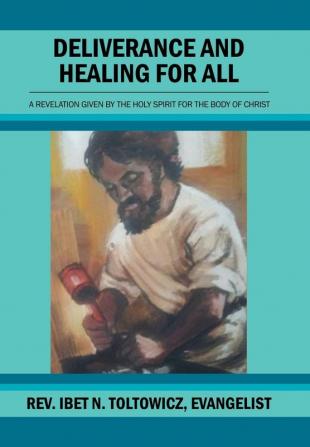 Deliverance and Healing for All