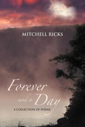 Forever and a Day: A Collection of Poems