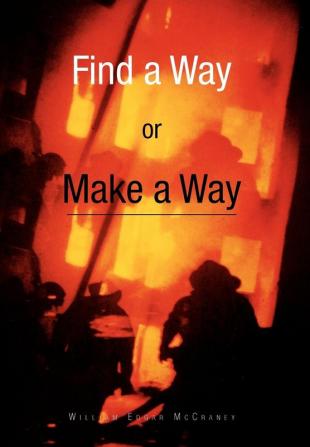 Find a Way or Make a Way