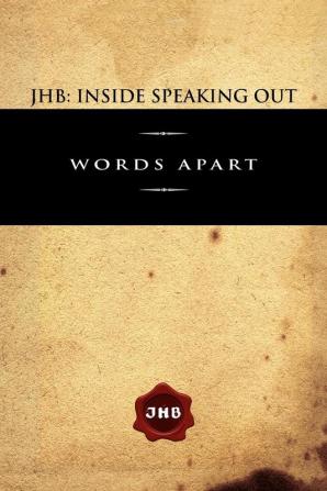 Jhb: Inside Speaking Out: Words Apart