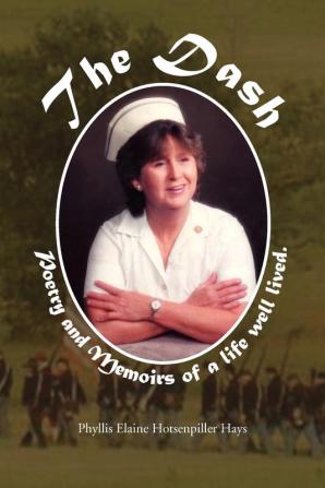 The Dash: Memoirs and Poems of a Life Well Lived