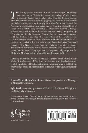 The History of Mar Behnam and Sarah: Martyrdom and Monasticism in Medieval Iraq: 7 (Persian Martyr Acts in Syriac: Text and Translation)