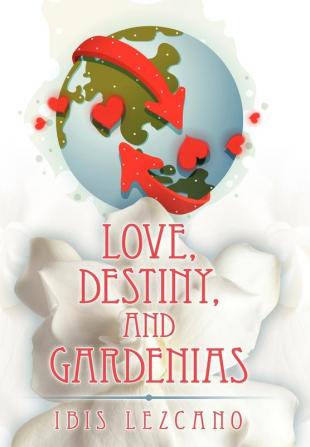 Love Destiny and Gardenias