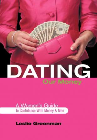 Dating Our Money