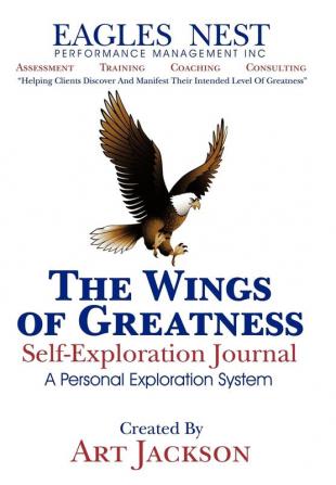 The Wings of Greatness Self-Exploration Journal