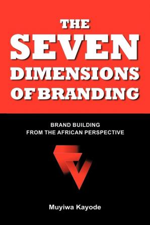 THE SEVEN DIMENSIONS OF BRANDING