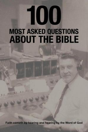 100 Most Asked Questions about the Bible