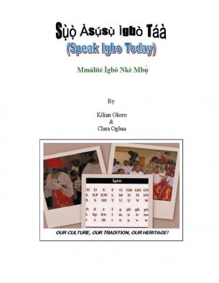 Suo Asusu Igbo Taa: (Speak Igbo Today) Mmalite Igbo Nke Mbu