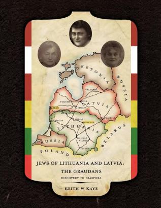 Jews of Lithuania and Latvia: The Graudans Discovery to Diaspora