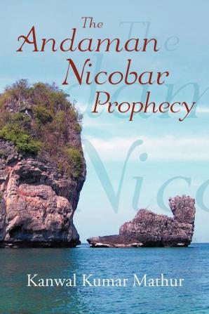 The Andaman Nicobar Prophecy