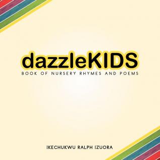 Dazzle-Kids Book of Nursery Rhymes and Poems: Book of Nursery Rhymes and Poems