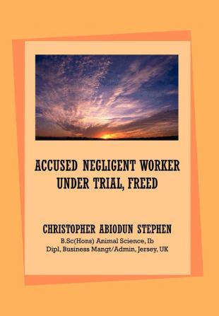 Accused Negligent Worker Under Trial Freed