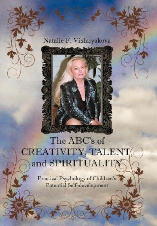 The ABCs of Creativity Talent and Spirituality