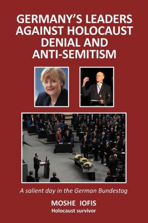 Germany's Leaders Against Holocaust: A Salient Day in the German Bundestag