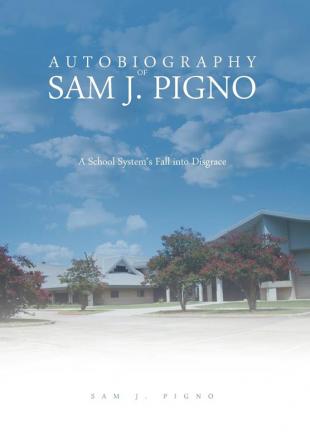 Autobiography of Sam J. Pigno