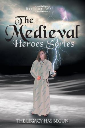 THE MEDIEVAL HERO SERIES