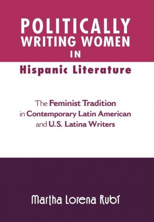 Politically Writing Women in Hispanic Literature