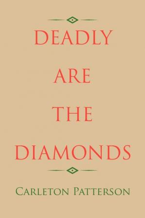 Deadly Are the Diamonds